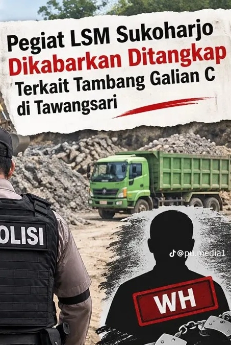 PEGIAT LSM DI SUKOHARJO DI TANGKAP POLISI TERKAIT TAMBANG GALIAN C